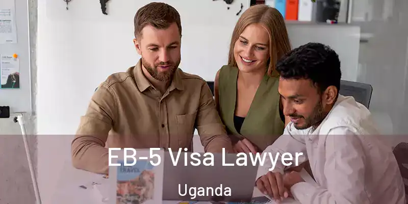  EB-5 Visa Lawyer Uganda