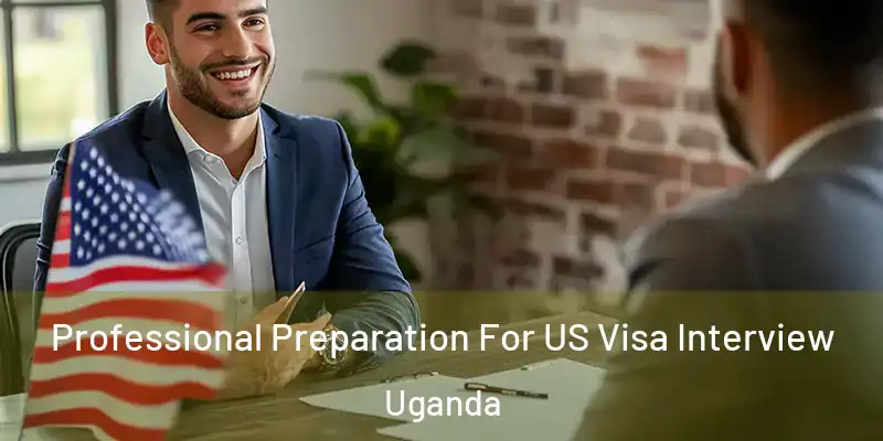 Professional Preparation For US Visa Interview Uganda