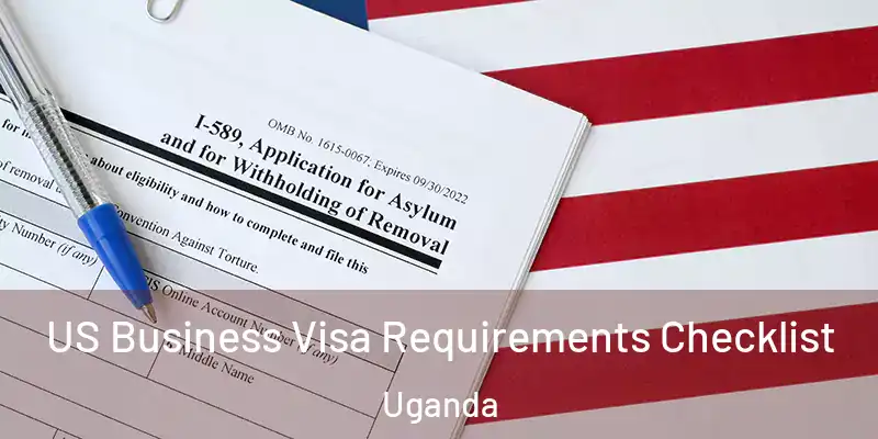  US Business Visa Requirements Checklist Uganda